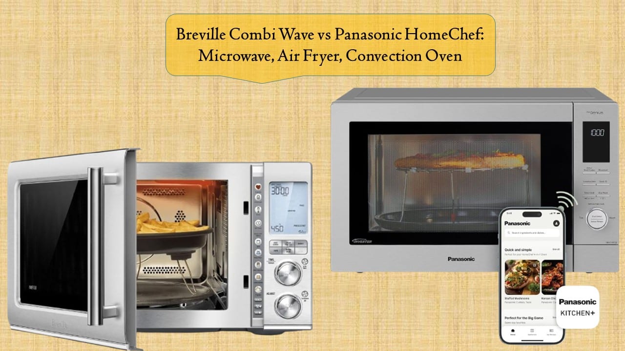 Breville Combi Wave vs Panasonic HomeChef