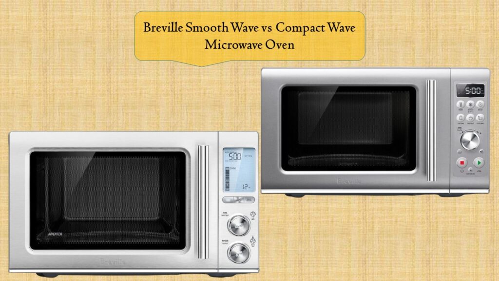 Breville Smooth Wave vs Compact Wave