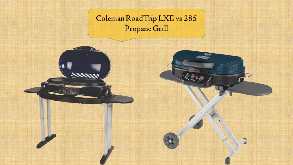 Coleman RoadTrip LXE vs 285