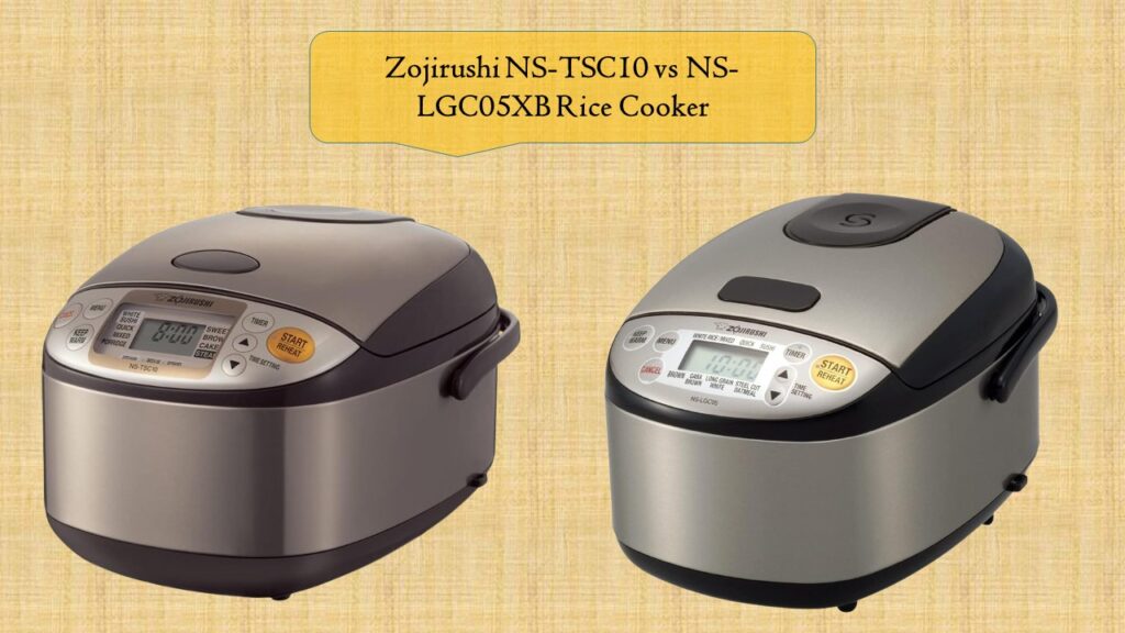 Zojirushi NS-TSC10 vs NS-LGC05XB