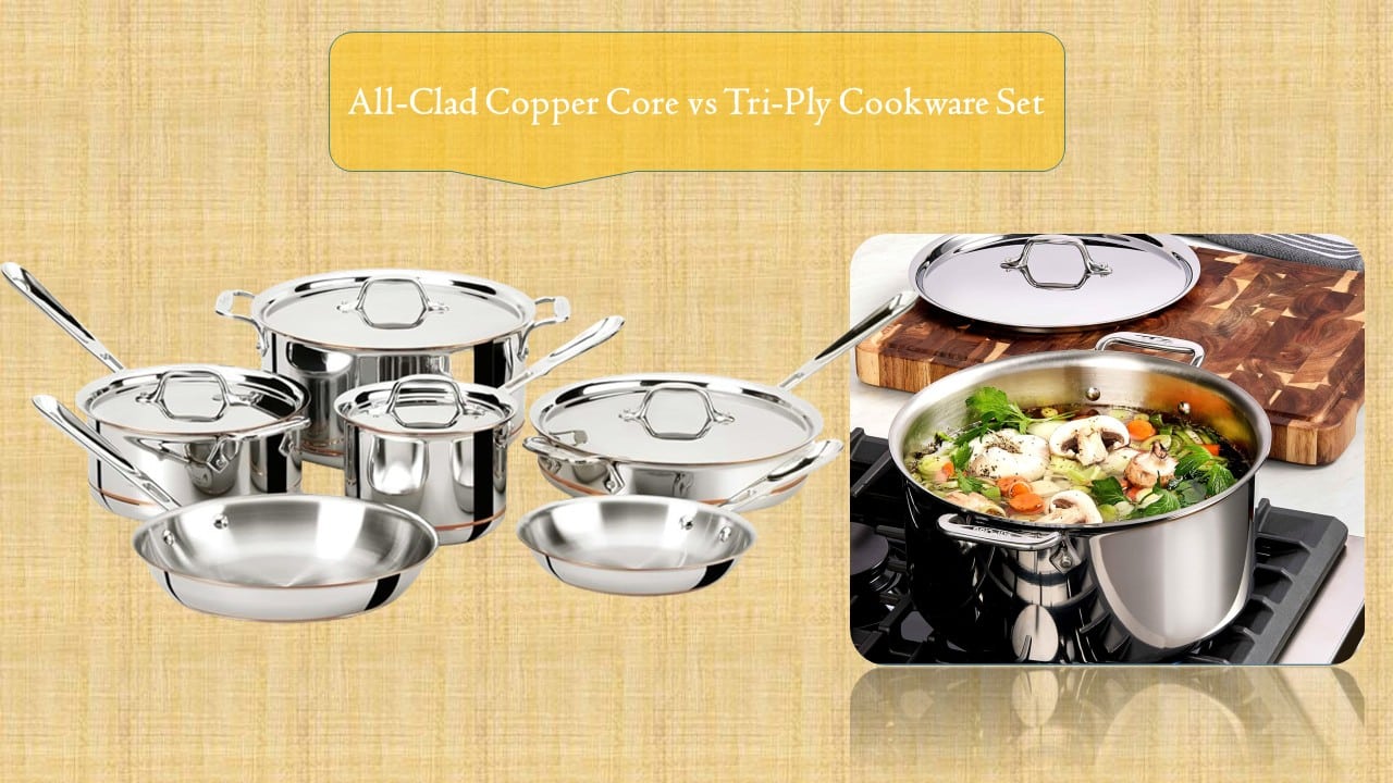All-Clad Copper Core vs Tri-Ply
