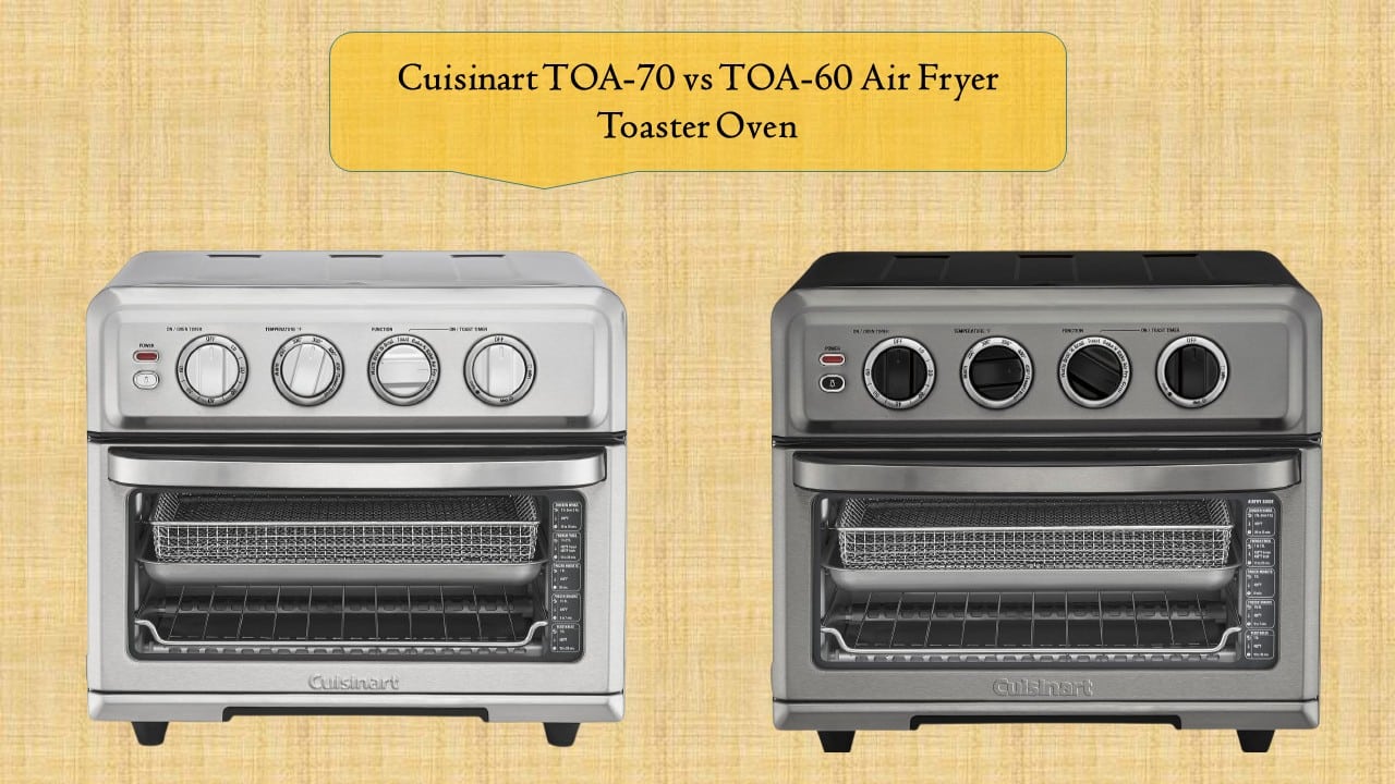 Cuisinart TOA-70 vs TOA-60
