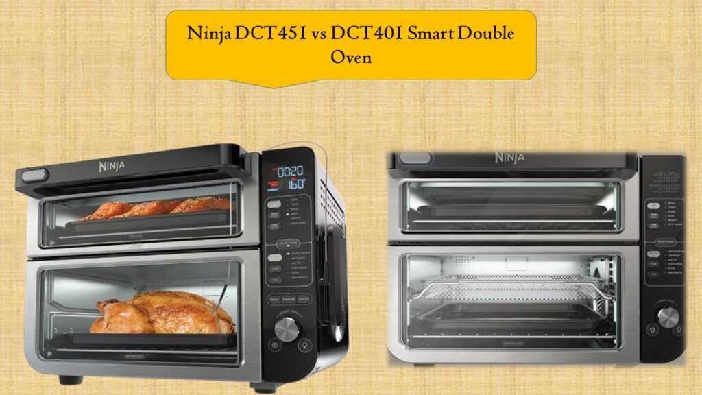 Ninja DCT451 vs DCT401 Smart Double Oven
