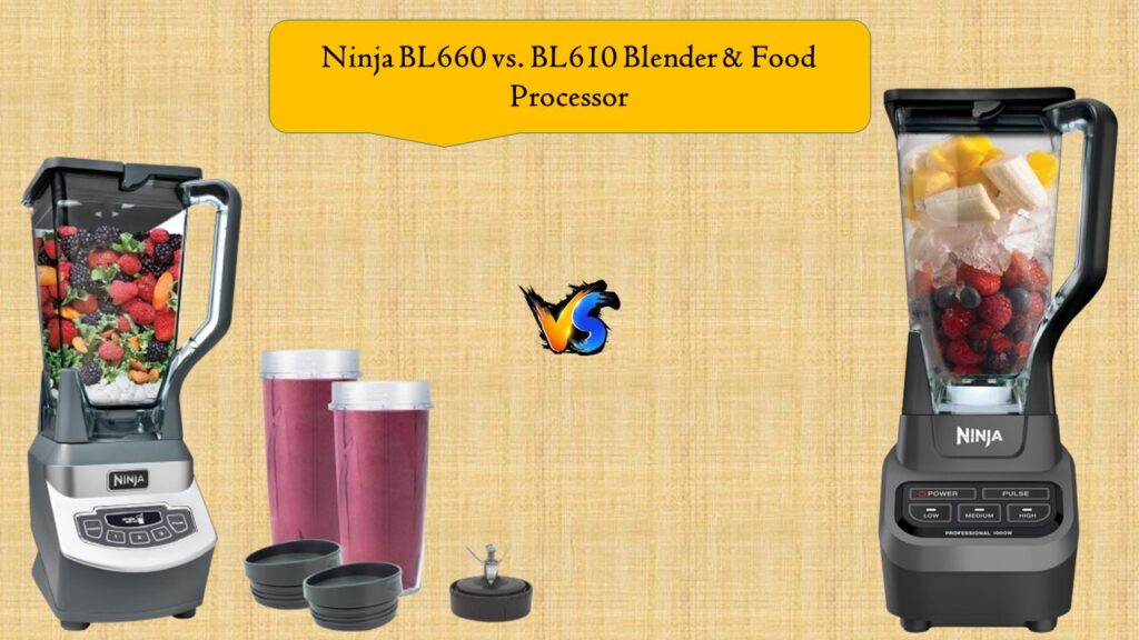 Ninja BL660 vs. BL610 Blender & Food Processor