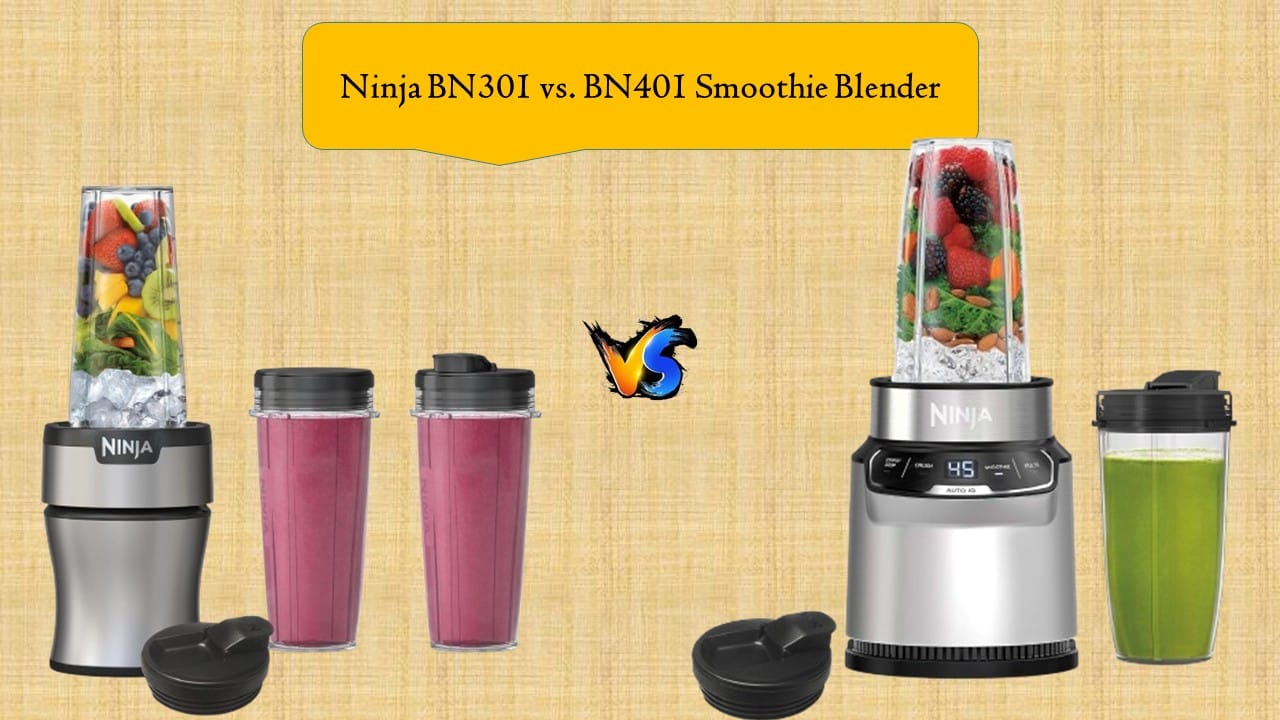 Ninja BN301 vs. BN401 Smoothie Blender
