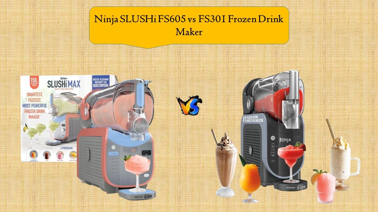 Ninja SLUSHi FS605 vs FS301 Frozen Drink Maker